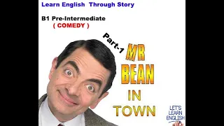 Mr Bean in Town-Learn English Through Story | English Short Story  | B1 Pre-Intermediate