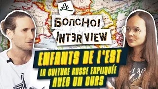 Le Bolchoï Interview - ENFANTS DE L'EST (Expatriation / Youtube / Société russe)