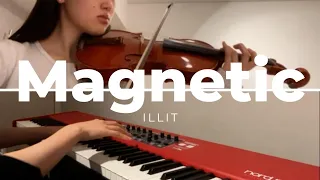 Magnetic - ILLIT ｜piano & violin cover