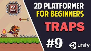 Unity 2D Platformer for Complete Beginners - #9 TRAPS