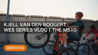 Kjell van den Boogert WES Series Vlog | The story of M510