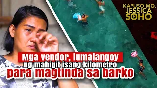 Mga vendor, lumalangoy ng mahigit isang kilometro para magtinda sa barko | Kapuso Mo, Jessica Soho