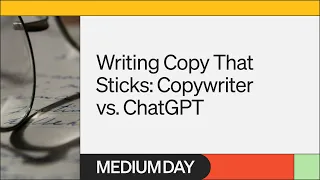 Writing Copy That Sticks: Copywriter vs. ChatGPT | Giulia Sciota | Medium Day 2023