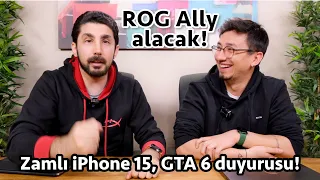 2si1 - ROG Ally fena geliyor! GTA 6 duyurusu! Zamlı iPhone 15...