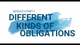 OBLICON LECTURE: DIFFERENT KINDS OF OBLIGATIONS PART 2.