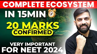 Ecosystem Class 12 One Shot | 15 minutes Series| 20 marks guaranteed | NEET 2024