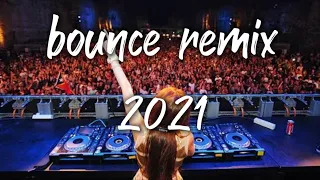 bounce remix 2021