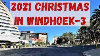 2021 CHRISTMAS MORNING IN WINDHOEK CITY CENTER NAMIBIA SOUTHERN AFRICA PART 3