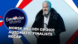 Norsk Melodi Grand Prix 2021 (Norway) | Automatic Finalists | RECAP