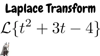Finding the Laplace Transform of f(t) = t^2 + 3t - 4