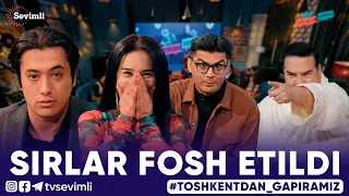 TOSHKENTDAN GAPIRAMIZ -SIRLAR FOSH ETILDI