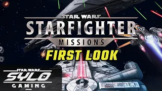 FIRST LOOK: Star Wars: Starfighter Missions | SYLO Gaming