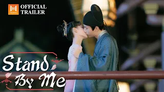 Official Trailer▶ I feel happy to be with you! | Stand By Me 与君歌  (Cheng Yi, Zhang Yuxi)