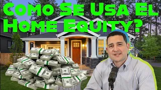 ¿Como puedo usar mi Home Equity?