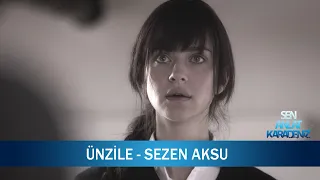 Ünzile - Sezen Aksu - Sen Anlat Karadeniz 12. Bölüm