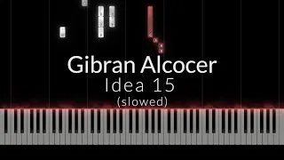 Gibran Alcocer - Idea 15 (slowed) Piano Tutorial