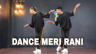 Dance Meri Rani Dance | Guru Randhawa Ft Nora Fatehi | Dance Video | Bollywood Dance Choreography