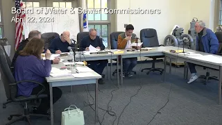 Board of Water & Sewer Commissioners - April 22, 2024