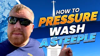 Not sure how to pressure wash a steeple? Don't worry, we've got you covered!