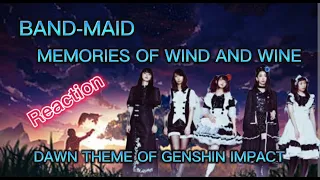 BAND-MAID MEMORIES OF WIND AND WINE [DAWN WINERY THEME OF GENSHIN IMPACT REACTION #reactionvideo