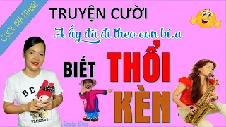 THEO E BIẾT THỔI KÈN Tuyển tập truyện cười tiếu lâm nóng hổi nhất của làng quê Việt Nam, Bé Hưng TV