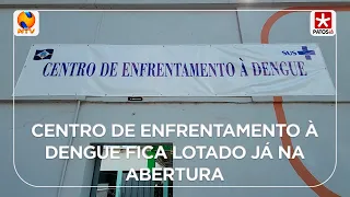 Centro de Enfrentamento à Dengue fica lotado já na abertura