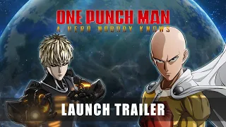 ONE PUNCH MAN: A HERO NOBODY KNOWS - Launch Trailer