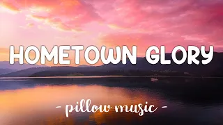 Hometown Glory - Adele (Lyrics) 🎵