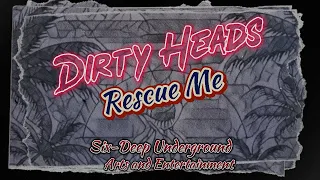 Dirty Heads - Rescue Me (Lyrical-Video)