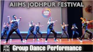 Aiims Jodhpur Festival🔥 AURA 2022 || AFMC PUNE - Group Dance Performance