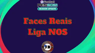 FACES REAIS LIGA NOS - PORTUGAL - EFOOTBALL PES 2021 SEASON UPDATE