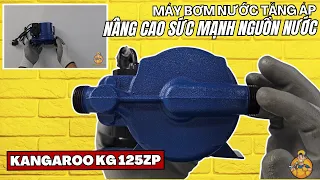 Máy bơm nước tăng áp Kangaroo KG 125ZP 120W Mở hộp, hướng dẫn lắp đặt và sử dụng | Lâm cơ khí