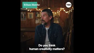 Ethan Hawke Creativity