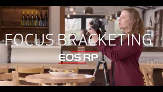 Canon EOS RP Features: In a Snap | Episode 10: Focus Bracketing