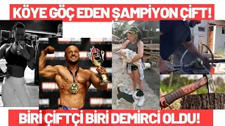 Köye Göç Eden Vücut Şampiyonu Çift! Artık Demirci ve Çiftçi | İlham veren Yeni Bir Hayat Hikayesi