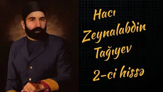 Hacı Zeynalabdin Tağıyev Haqqında. 2-ci hissə