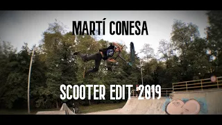 MARTI CONESA | SCOOTER EDIT 2019