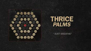 Thrice - "Just Breathe" (Full Album Stream)