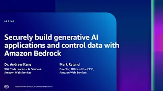AWS re:Inforce 2023 - Securely build generative AI apps & control data with Amazon Bedrock (APS208)