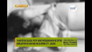 Balitang Southern Tagalog: Dalaga, Pinatay sa Saksak sa Biñan City, Laguna