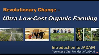 JADAM Brief Introduction - Ultra Low-Cost JADAM Organic Farming