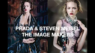 STEVEN MEISEL & PRADA - THE IMAGE MAKERS Series