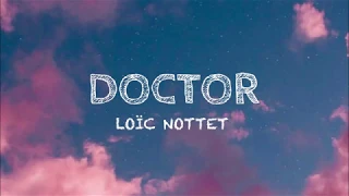 Loïc Nottet - Doctor (Lyrics)