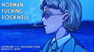 Norman Fucking Rockwell - Synthesizer V Cover (Vo. KEVIN)