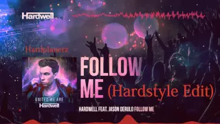 Hardwell feat. Jason Derulo - Follow Me (Hardplanerz remix)