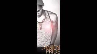 Jamien Pride- What Is It About Me(n)