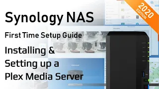 Synology NAS Setup Guide 2020 - Setting Up a Plex Media Server