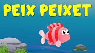 PEIX PEIXET | Cançons Infantils Catalanes | Cancion Para Niños