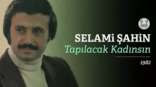 Selami Şahin - Tapılacak Kadınsın (Official Audio)