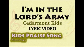 I'm in the Lord's Army - Cedarmont Kids (LYRIC VIDEO) Best Kids Praise Song